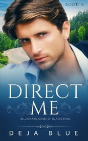 Direct Me: Book Four in the Billionaire Doms of Blackstone Series