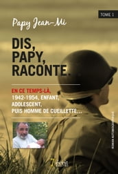 Dis, papy, raconte Tome 1
