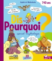 Dis pourquoi ? - Spécial mythologie