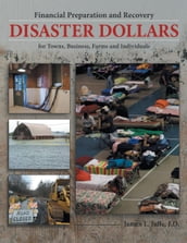 Disaster Dollars: Financial Preparation and Recovery for Towns, Businesses, Farms, and Individuals