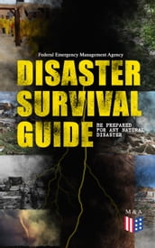 Disaster Survival Guide Be Prepared for Any Natural Disaster