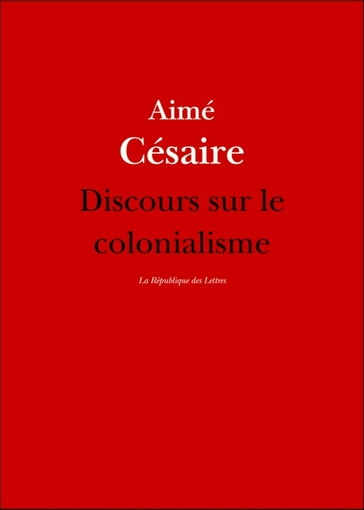 Discours sur le colonialisme - Aimé Césaire