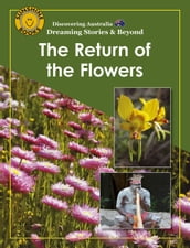 Discovering Australia: The Return of the Flowers