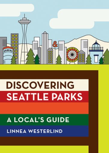 Discovering Seattle Parks - Linnea Westerlind