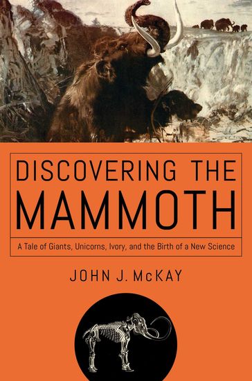 Discovering the Mammoth - John J McKay