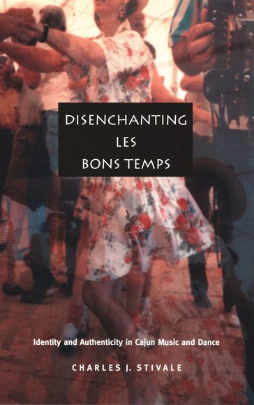 Disenchanting Les Bons Temps - Charles J. Stivale - Fredric Jameson - Stanley Fish