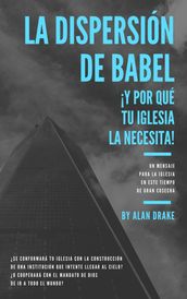 La Dispersión de Babel ¡y por qué tu iglesia la necesita!