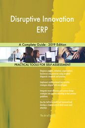 Disruptive Innovation ERP A Complete Guide - 2019 Edition