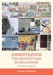 Dissertazioni tra architettura ed educazione. Stereotipi e pregiudizi
