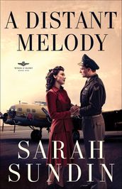 Distant Melody, A (Wings of Glory Book #1)