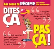 Dites ça. pas ça ! - Aux accros du régime