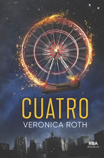 Divergente - Cuatro. Un libro de la saga Divergente - Veronica Roth