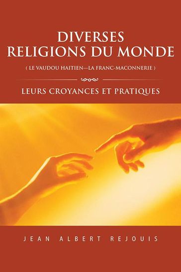 Diverses Religions Du Monde ( Le Vaudou Haitien---La Franc_Maconnerie ) - Jean Albert Rejouis
