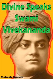 Divine Speaks Swami Vivekananda