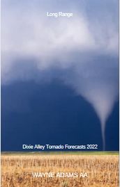 Dixie Alley County To City Tornado Season Climate Statistical Forecasts 2022