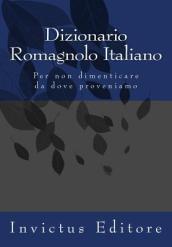 Dizionario Romagnolo - Italiano