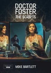 Doctor Foster: The Scripts
