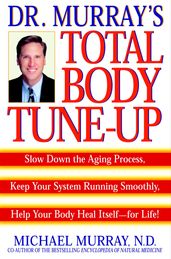Doctor Murray s Total Body Tune-Up