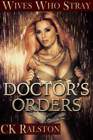 Doctor's Orders - C.K. Ralston