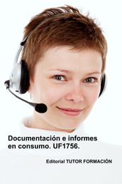 Documentación e informes en consumo. UF1756.