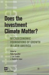 Does The Investment Climate Matter?: Microeconomic Foundations Of Growth In Latin America