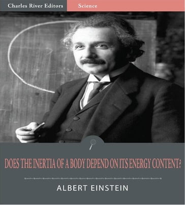 Does the Inertia of a Body Depend on its Energy Content? (Illustrated Edition) - Albert Einstein