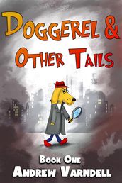 Doggerel and Other Tails