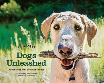 Dogs Unleashed - Orvis