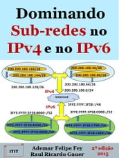 Dominando Sub-redes no IPv4 e no IPv6