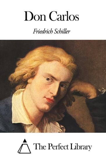 Don Carlos - Friedrich Schiller