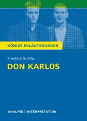 Don Karlos von Friedrich Schiller. Königs Erläuterungen.