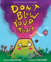 Don t Blow Your Top!