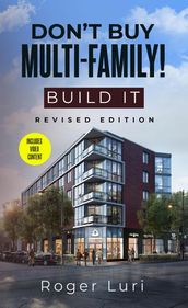 Don t Buy Multi-Family! Build It
