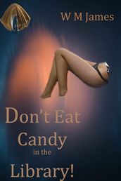 Don t Eat Candy in the Library!