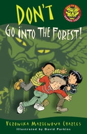 Don t Go into the Forest!