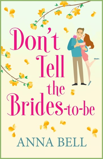 Don't Tell the Brides-to-Be - Anna Bell
