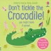 Don t Tickle the Crocodile!
