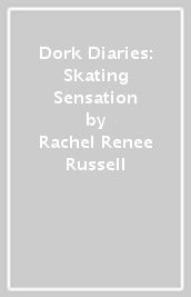 Dork Diaries: Skating Sensation