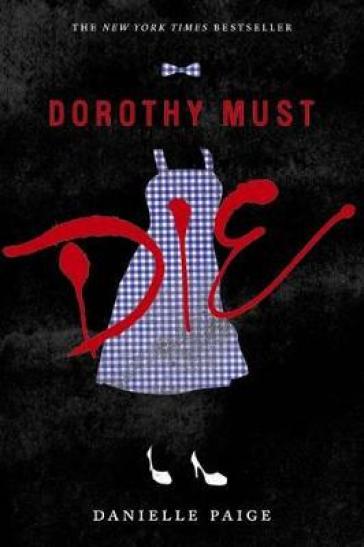 Dorothy Must Die - Danielle Paige