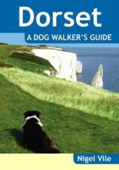 Dorset a Dog Walker s Guide