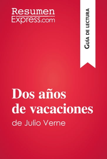 Dos años de vacaciones de Julio Verne (Guía de lectura) - ResumenExpress