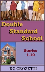 Double Standard School: Stories 1-10