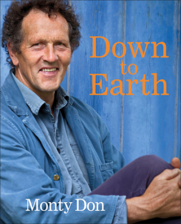 Down to Earth - Monty Don