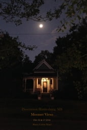 Downtown Hattiesburg, Mississippi: Moonset Views -- 16 & 17 Oct 2016