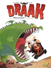 Draak - Tome 1 - Même pas peur !