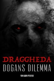 Draggheda - Dogans Dilemma