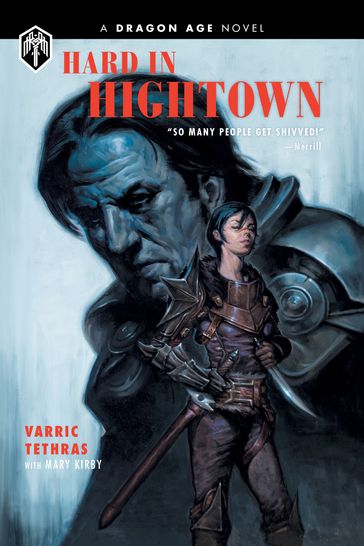 Dragon Age: Hard in Hightown - Mary Kirby - Varric Tethras