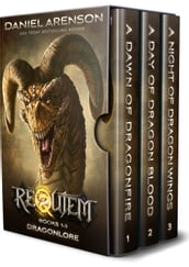 Dragonlore: The Complete Trilogy (World of Requiem)