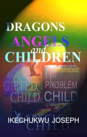 Dragons Angels and Children