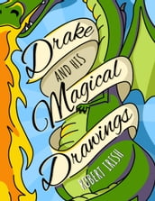 Drake and His Magical Drawings